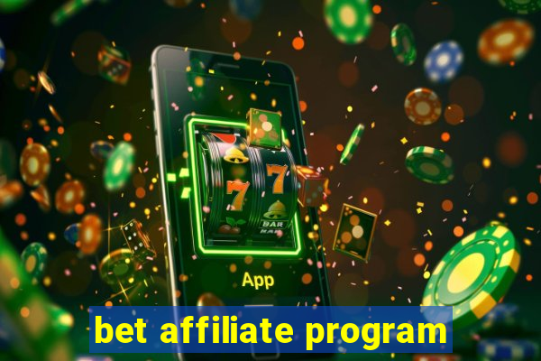 bet affiliate program